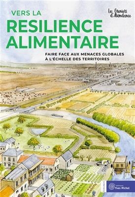 Vers la résilience alimentaire : faire face aux menaces globales à l'échelle des territoires