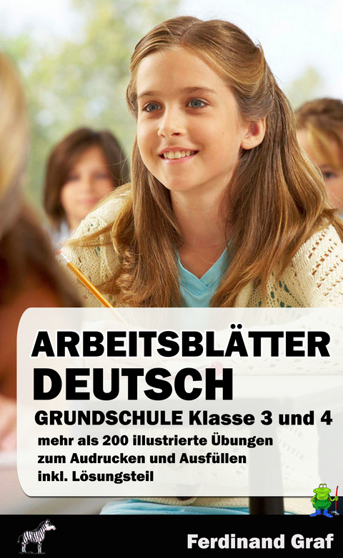 Arbeitsbl&auml;tter Deutsch Grundschule Klasse 3 und 4 - Ferdinand Graf