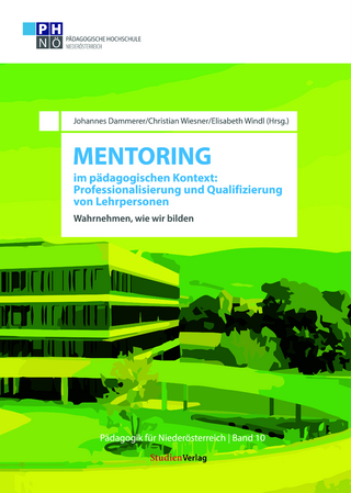 Mentoring im pädagogischen Kontext: Professionalisierung und Qualifizierung von Lehrpersonen