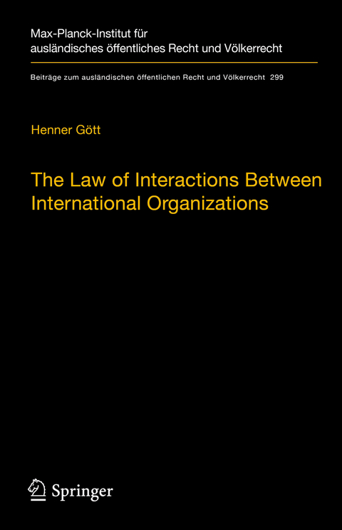 The Law of Interactions Between International Organizations - Henner G&ouml;tt