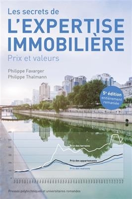 Les secrets de l'expertise immobili&egrave;re - Philippe Favarger, Philippe Thalmann