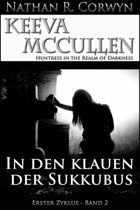 Keeva McCullen 2 - In den Klauen der Sukkubus - Nathan R. Corwyn