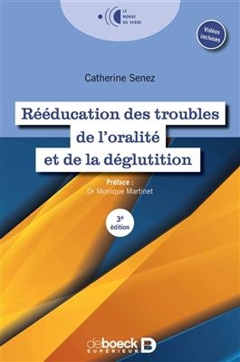 R&eacute;&eacute;ducation des troubles de l'oralit&eacute; et de la d&eacute;glutition - Catherine Senez