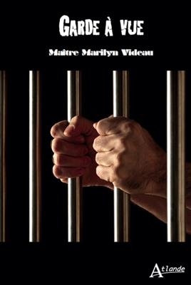 Garde &agrave; vue - Marilyn Videau