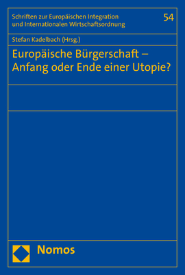 Europäische Bürgerschaft – Anfang oder Ende einer Utopie?