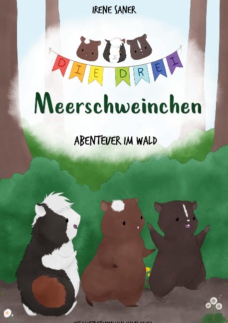Die drei Meerschweinchen - Irene Saner