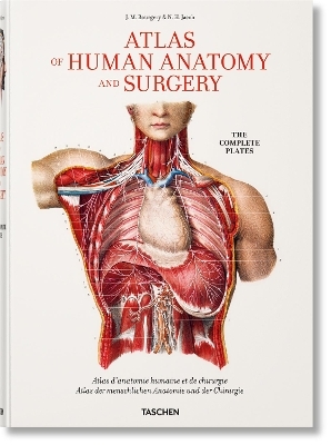 Bourgery. Atlas of Human Anatomy and Surgery - Jean-Marie Le Minor, Henri Sick