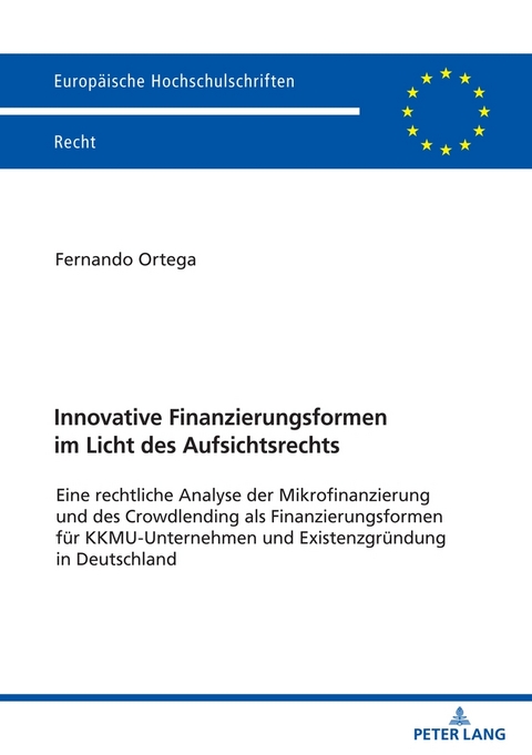 Innovative Finanzierungsformen im Licht des Aufsichtsrechts - Fernando Ortega
