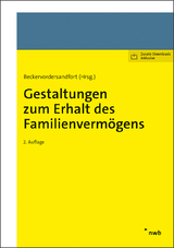 Gestaltungen zum Erhalt des Familienverm&ouml;gens - Cathrin Beckervordersandfort, Amelie Fritsch, R&uuml;diger Gockel, Stefanie Gockel, Friederike Korn, Pierre Plottek, Peter Preller, Andreas Rose, Andreas Sielker, Sebastian Trappe, Anke Warlich