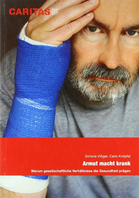 Armut macht krank - Simone Villiger, Carlo Kn&ouml;pfel