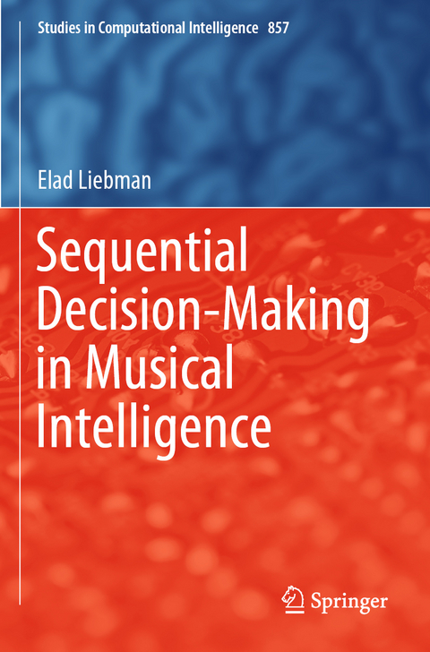 Sequential Decision-Making in Musical Intelligence - Elad Liebman