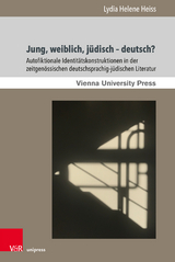 Jung, weiblich, j&uuml;disch &ndash; deutsch? - Lydia Helene Heiss