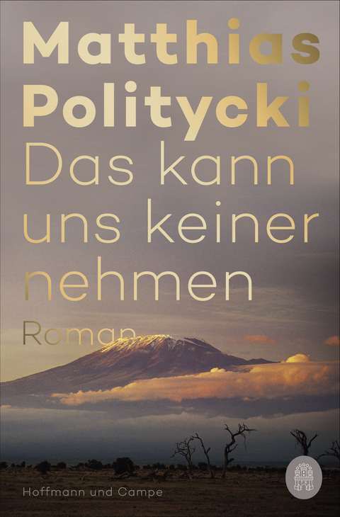 Das kann uns keiner nehmen - Matthias Politycki