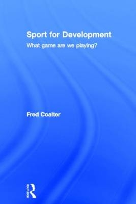 Sport for Development -  Fred Coalter