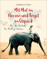 Mit Mut im Herzen und Angst im Gep&auml;ck - Gabriele Finck