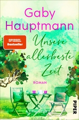 Unsere allerbeste Zeit - Gaby Hauptmann