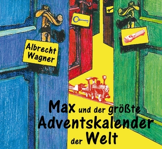 Max und der größte Adventskalender der Welt