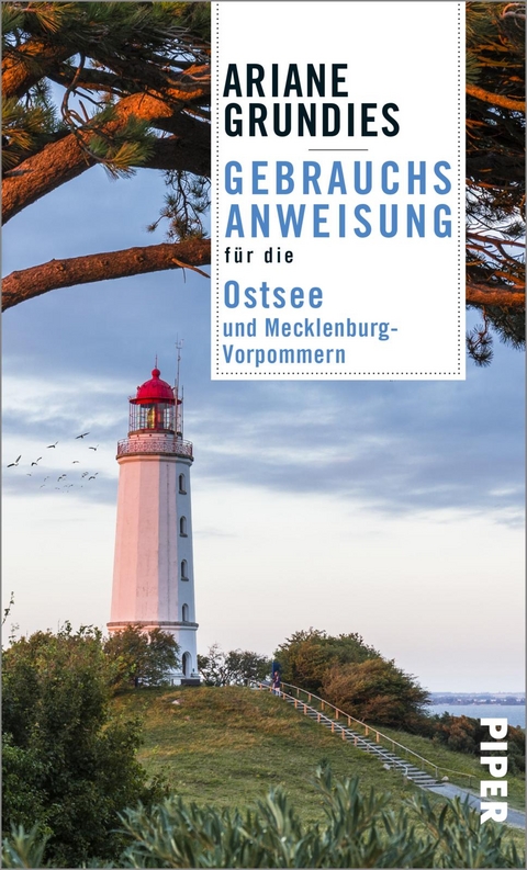 Gebrauchsanweisung f&uuml;r die Ostsee und Mecklenburg-Vorpommern - Ariane Grundies