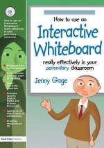 How to Use an Interactive Whiteboard Really Effectively in your Secondary Classroom