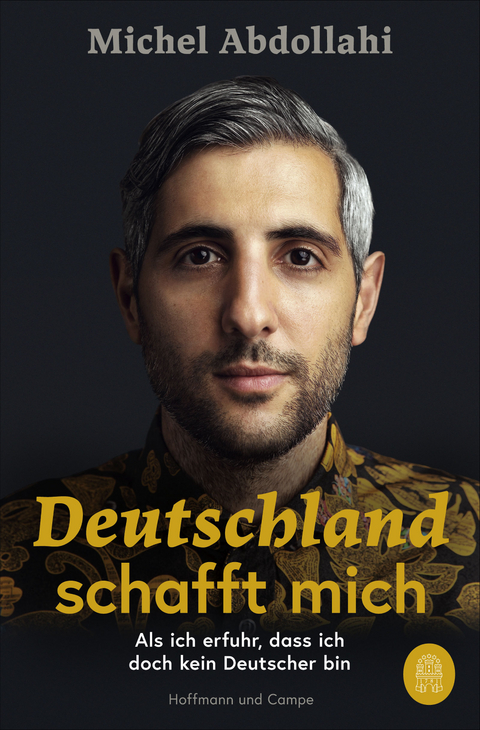 Deutschland schafft mich - Michel Abdollahi