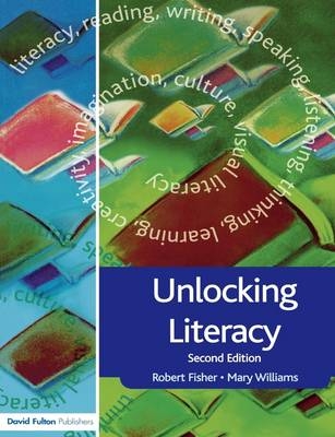 Unlocking Literacy -  Robert Fisher,  Mary Williams