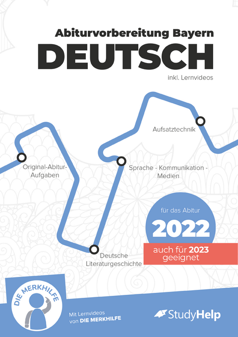 Deutsch Abiturvorbereitung f&uuml;r Bayern 2022 - 2023 - Thomas Gottfried