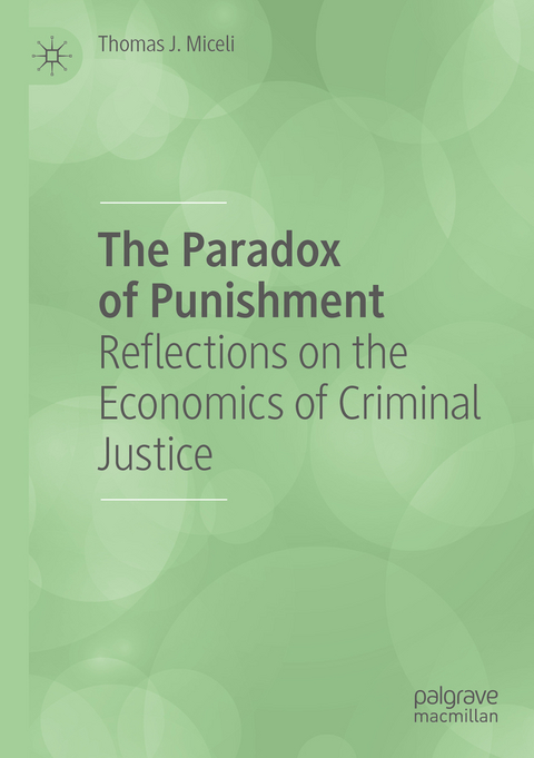 The Paradox of Punishment - Thomas J. Miceli