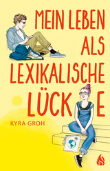 Mein Leben als lexikalische L&uuml;cke - Kyra Groh