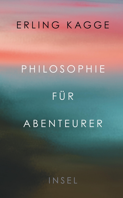 Philosophie f&uuml;r Abenteurer - Erling Kagge