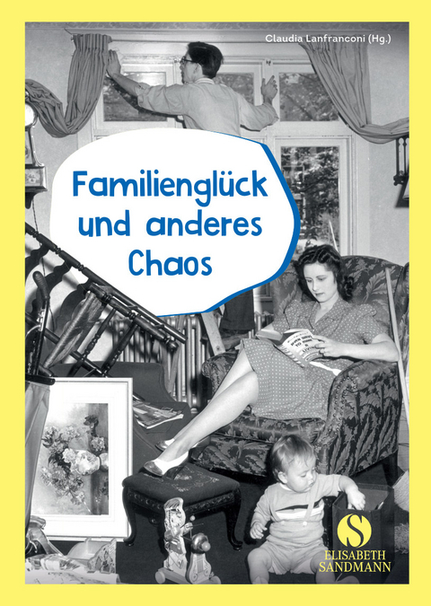 Familiengl&uuml;ck und anderes Chaos - 