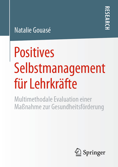 Positives Selbstmanagement f&uuml;r Lehrkr&auml;fte - Natalie Gouas&eacute;