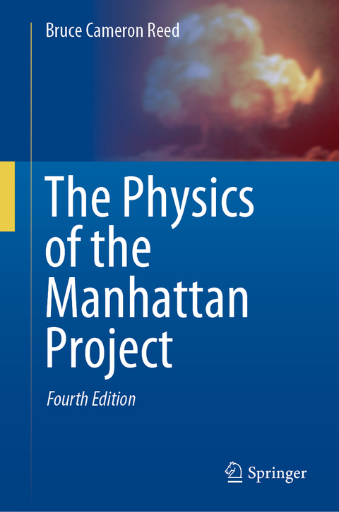 The Physics of the Manhattan Project - Bruce Cameron Reed