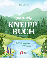 Das gro&szlig;e Kneipp-Buch - Hans Gasperl