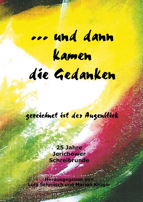 ... und dann kamen die Gedanken - 