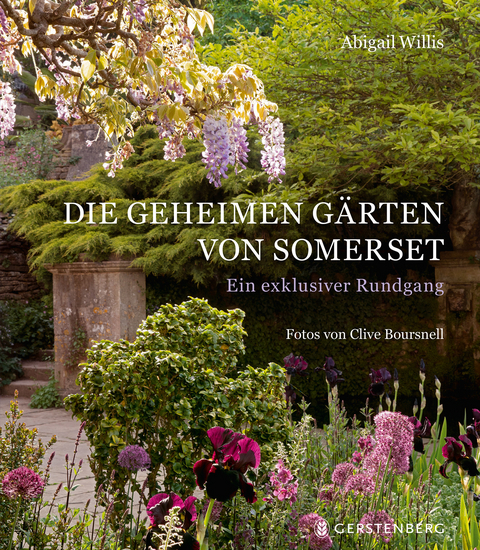 Die geheimen G&auml;rten von Somerset - Abigail Willis