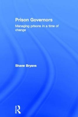 Prison Governors -  Shane Bryans