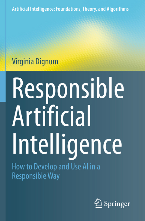 Responsible Artificial Intelligence - Virginia Dignum
