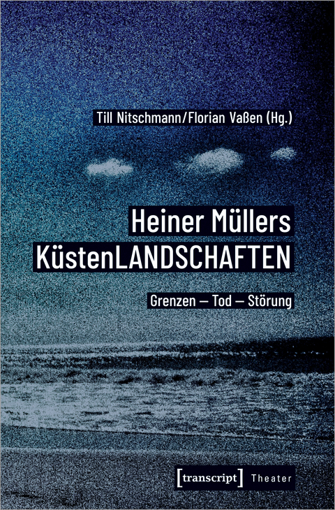 Heiner M&uuml;llers K&uuml;stenLANDSCHAFTEN - 