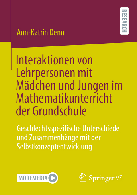 Interaktionen von Lehrpersonen mit M&auml;dchen und Jungen im Mathematikunterricht der Grundschule - Ann-Katrin Denn