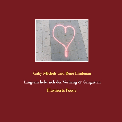 Langsam hebt sich der Vorhang - Gaby Michels, Ren&eacute; Lindenau