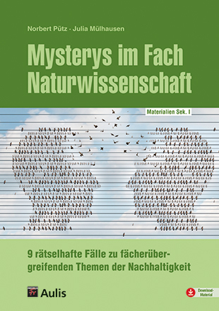 Mysterys im Fach Naturwissenschaft - Norbert P&uuml;tz, Julia M&uuml;hlhausen