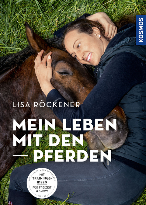 Mein Leben mit den Pferden - Lisa Röckener