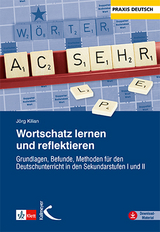Wortschatz lernen und reflektieren - J&ouml;rg Kilian