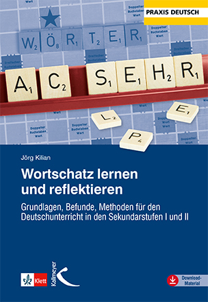 Wortschatz lernen und reflektieren - J&ouml;rg Kilian