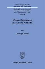 Wissen, Zurechnung und Ad-hoc-Publizit&auml;t. - Christoph Breuer