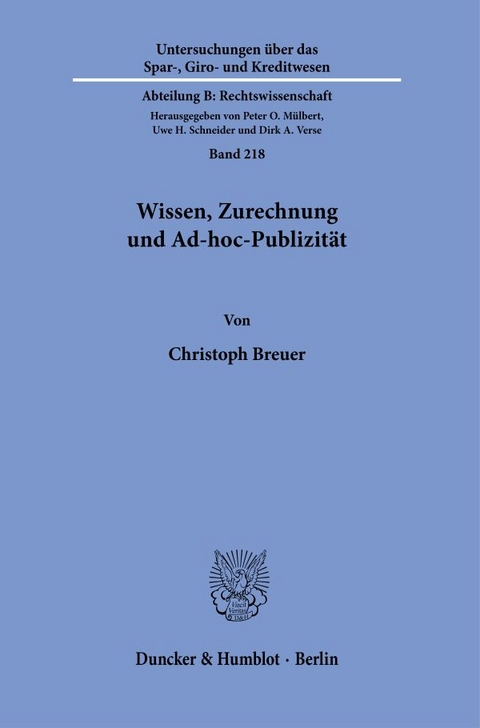 Wissen, Zurechnung und Ad-hoc-Publizit&auml;t. - Christoph Breuer