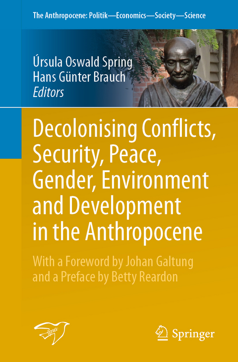 Decolonising Conflicts, Security, Peace, Gender, Environment and Development in the Anthropocene - 