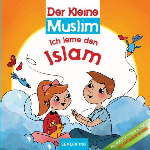 Der Kleine Muslim: Ich lerne meine Religion - Sadık Abdurrahman Nur