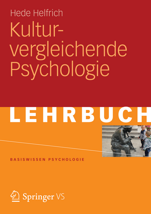 Kulturvergleichende Psychologie - Hede Helfrich-H&ouml;lter