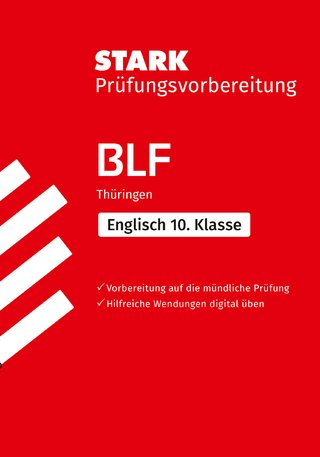 STARK Englisch 10. Klasse - BLF Gymnasium Thüringen - Prüfungsvorbereitung